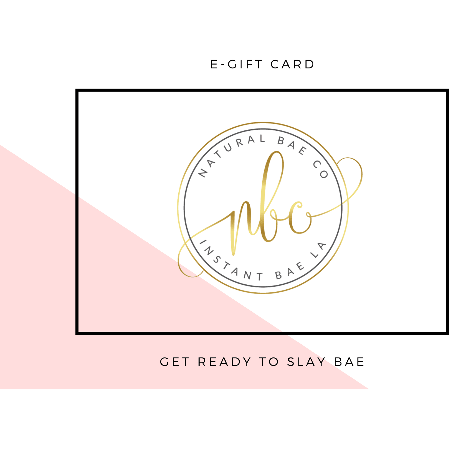 E- Gift Card - Natural Bae LA